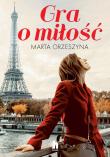 Gra o miłość. Autor: Orzeszyna Marta. Dadada.pl Okładka książki Gra o miłość