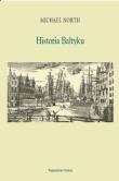 Historia Bałtyku. Autor: North Michael. Dadada.pl Okładka książki Historia Bałtyku