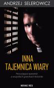INNA TAJEMNICA WIARY. Autor: Andrzej Selerowicz. Dadada.pl Okładka książki INNA TAJEMNICA WIARY