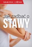 JAK ZADBAĆ O SWOJE STAWY WSKAZÓWKI I PRZEPISY. Autor: Wielek Marta. Dadada.pl Okładka książki JAK ZADBAĆ O SWOJE STAWY WSKAZÓWKI I PRZEPISY