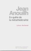 Jean Anouilh. En quete de la metatheatralite. Autor: Kucharuk Sylwia. Dadada.pl Okładka książki Jean Anouilh. En quete de la metatheatralite