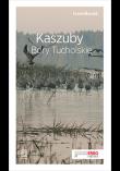 Kaszuby i Bory Tucholskie Travelbook. Autor: Flaczyńska Malwina, Flaczyński Artur. Dadada.pl Okładka książki Kaszuby i Bory Tucholskie Travelbook