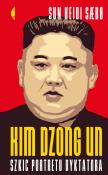 KIM DZONG UN SZKIC PORTRETU DYKTATORA. Autor: Sun Heidi Sb. Dadada.pl Okładka książki KIM DZONG UN SZKIC PORTRETU DYKTATORA