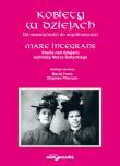 Kobiety w dziejach Od nowożytności do współczesności.Mare Integrans.Studia nad dziejami wybrzeży Mor. Autor: Maciej Franz (red.), Zbigniew Pilarczyk (red.). Dadada.pl Okładka książki Kobiety w dziejach Od nowożytności do współczesności.Mare Integrans.Studia nad dziejami wybrzeży Mor