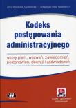 Okładka książki Kodeks postępowania administracyjnego – wzory pism, wezwań, zawiadomień, postanowień, decyzji i zaświadczeń (z suplementem elektronicznym)