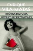 Krótka Historia Literatury Przenośnej - Vila-Matas. Autor: Vila-Matas Enrique. Dadada.pl Okładka książki Krótka Historia Literatury Przenośnej - Vila-Matas