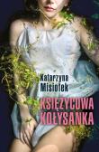 Księżycowa kołysanka. Autor: Misiołek Katarzyna. Dadada.pl Okładka książki Księżycowa kołysanka