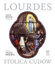 Lourdes - Stolica cudów Biały Kruk. Autor: Adam Bujak Arturo Mari, Nelskon Pereira. Dadada.pl Okładka książki Lourdes - Stolica cudów Biały Kruk