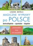 Magiczne wyprawy po Polsce. Dolnośląskie.... Autor: Leszek Matela. Dadada.pl Okładka książki Magiczne wyprawy po Polsce. Dolnośląskie...