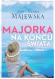 Majorka na końcu świata. Autor: Majewska Anna Klara. Dadada.pl Okładka książki Majorka na końcu świata
