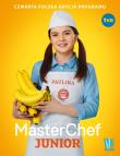 MASTERCHEF JUNIOR CZWARTA POLSKA EDYCJA PROGRAMU. Autor: Opracowanie zbiorowe. Dadada.pl Okładka książki MASTERCHEF JUNIOR CZWARTA POLSKA EDYCJA PROGRAMU