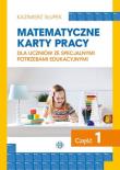 Matematyczne karty pracy dla uczniów ze specjalnymi potrzebami edukacyjnymi Część 1. Autor: Kazimierz Słupek. Dadada.pl Okładka książki Matematyczne karty pracy dla uczniów ze specjalnymi potrzebami edukacyjnymi Część 1
