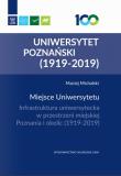Miejsce Uniwersytetu Infrastruktura uniwersytecka w przestrzeni miejskiej Poznania i okolic (1919-2. Wydawca: Wydawnictwo Naukowe UAM. Dadada.pl Opakowanie Miejsce Uniwersytetu Infrastruktura uniwersytecka w przestrzeni miejskiej Poznania i okolic (1919-2