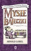 MYSIE BAJECZKI. Autor: Lobel Arnold. Dadada.pl Okładka książki MYSIE BAJECZKI