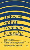 Okładka książki NADZIEJA W MROKU NIEZNANE OPOWIEŚCI NIEBYWAŁE MOŻLIWOŚCI