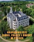 NAJPIĘKNIEJSZE ZAMKI PAŁACE I DWORY W POLSCE. Autor: Gaworski Marek. Dadada.pl Okładka książki NAJPIĘKNIEJSZE ZAMKI PAŁACE I DWORY W POLSCE