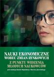 Opakowanie Nauki ekonomiczne wobec zmian rynkowych z punktu widzenia młodych naukowców