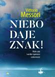 Niebo daje znak!. Autor: Vittorio Messori. Dadada.pl Okładka książki Niebo daje znak!