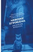 NIEBOSKIE STWORZENIA JAK KOŚCIÓŁ WYKLUCZA. Autor: Sumińska Dorota, Tomasz Jaeschke, Irena Stanisławska. Dadada.pl Okładka książki NIEBOSKIE STWORZENIA JAK KOŚCIÓŁ WYKLUCZA