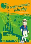 O czym szumią wierzby. Autor: Grahame Kenneth. Dadada.pl Okładka książki O czym szumią wierzby