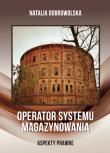 Operator systemu magazynowania. Autor: Natalia Dobrowolska. Dadada.pl Okładka książki Operator systemu magazynowania