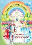 Okładka książki Opowieści spod złocistej tęczy Kraina wodospadów
