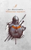 Ostateczny argument w.3. Autor: Abercrombie Joe. Dadada.pl Okładka książki Ostateczny argument w.3