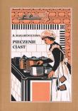 Pieczenie ciast. Autor: Makarewiczowa Róża. Dadada.pl Okładka książki Pieczenie ciast