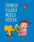 Okładka książki Pierwsza książka Mojego dziecka