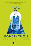 PLAC KONSTYTUCJI. Autor: Buczak Dominika. Dadada.pl Okładka książki PLAC KONSTYTUCJI