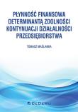 Płynność finansowa determinantą zdolności.... Autor: Maślanka Tomasz. Dadada.pl Okładka książki Płynność finansowa determinantą zdolności...