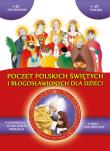 Poczet polskich świętych i błogosławionych. Autor: Korpyś Ireneusz  Kępa Józefina, pod red. Ireneusza Korpysia. Dadada.pl Okładka książki Poczet polskich świętych i błogosławionych