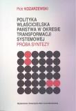 Polityka właścicielska państwa w okresie... Autor: Kozarzewski Piotr. Dadada.pl Okładka książki Polityka właścicielska państwa w okresie..