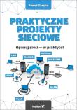 Okładka książki PRAKTYCZNE PROJEKTY SIECIOWE