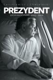 Prezydent Lech Kaczyński 2005-2010. Autor: Sławomir Cenckiewicz, Chmielecki Adam. Dadada.pl Okładka książki Prezydent Lech Kaczyński 2005-2010