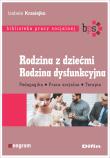 Rodzina z dziećmi. Rodzina dysfunkcyjna. Autor: Krasiejko Izabela. Dadada.pl Okładka książki Rodzina z dziećmi. Rodzina dysfunkcyjna