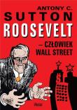 Roosvelt człowiek Wall Street. Autor: Antony C. Sutton. Dadada.pl Okładka książki Roosvelt człowiek Wall Street