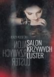 Okładka książki SALON KRZYWYCH LUSTER