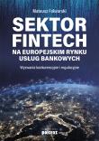 Sektor FinTech na europejskim rynku usług bankowych. Autor: Folwarski Mateusz. Dadada.pl Okładka książki Sektor FinTech na europejskim rynku usług bankowych