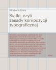 SIATKI CZYLI ZASADY KOMPOZYCJI TYPOGRAFICZNEJ. Autor: KIMBERLY ELAM. Dadada.pl Okładka książki SIATKI CZYLI ZASADY KOMPOZYCJI TYPOGRAFICZNEJ
