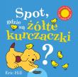 Spot, gdzie są ŻÓŁTE kurczaczki?. Autor: Levy-Hillerich Dorothea. Dadada.pl Okładka książki Spot, gdzie są ŻÓŁTE kurczaczki?