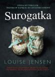 SUROGATKA WYD. KIESZONKOWE. Autor: Louise Jensen. Dadada.pl Okładka książki SUROGATKA WYD. KIESZONKOWE