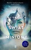 Świat miniony. Autor: Sweterlitsch Tom. Dadada.pl Okładka książki Świat miniony
