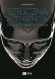 Sztuczna inteligencja.. Autor: Kaplan Jerry. Dadada.pl Okładka książki Sztuczna inteligencja.