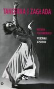 Okładka książki Tancerka i zagłada. Historia Poli Nireńskiej