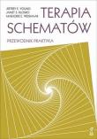 Terapia schematów Przewodnik praktyka. Autor: Young Jeffrey E., Klosko Janet S., Weishaar Marjorie. Dadada.pl Okładka książki Terapia schematów Przewodnik praktyka
