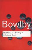 The Making and Breaking of Affectional Bonds. Autor: Bowlby John. Dadada.pl Okładka książki The Making and Breaking of Affectional Bonds