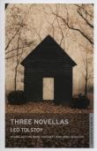 Three Novellas. Autor: Tolstoy Leo. Dadada.pl Okładka książki Three Novellas