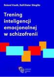 Trening inteligencji emocjonalnej w schizofrenii / DK Media. Autor: Vauth Roland, Stieglitz Rolf-Dieter. Dadada.pl Okładka książki Trening inteligencji emocjonalnej w schizofrenii / DK Media