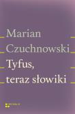 Okładka książki Tyfus teraz słowiki